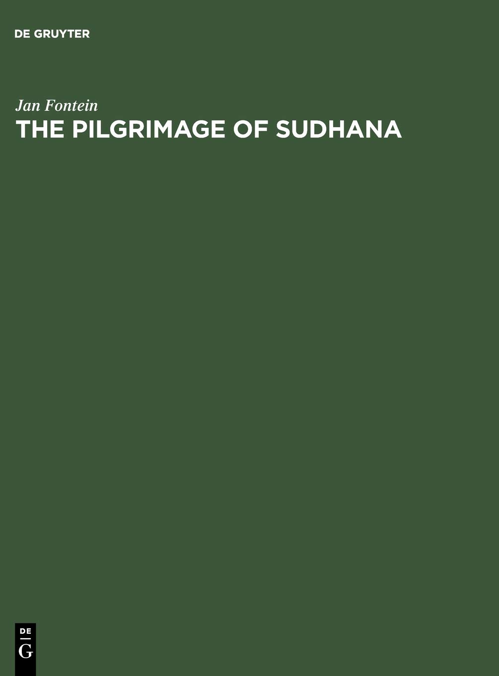 The Pilgrimage of Sudhana: A Study of Gandavyuha Illustrations in China, Japan and Java