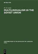 Multilingualism in the Soviet Union: Aspects of Language Policy and its Implementation