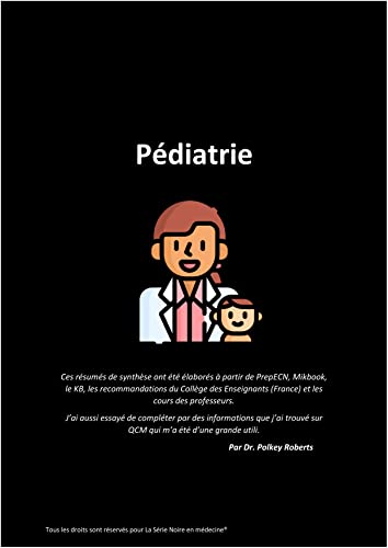 Pédiatrie Médecine de l'enfant et de l'adolescent: Le livre de l'interne (La serie Noire en médecine)