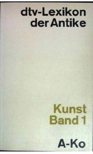 dtv-Lexikon der Antike. Kunst Band 1. A-Ko