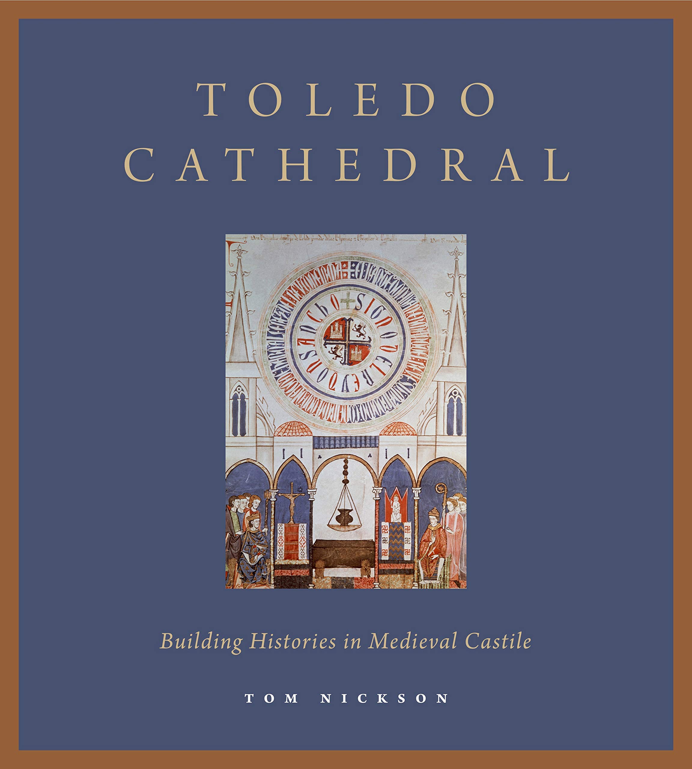 Toledo Cathedral: Building Histories in Medieval Castile