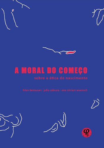 A moral do começo. Sobre a ética do nascimento
