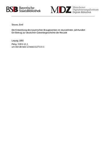 Die Entwicklung des bayerischen Braugewerbes im Neunzehnten Jahrhundert  : Ein Beitrag zur deutschen Gewerbegeschichte der Neuzeit