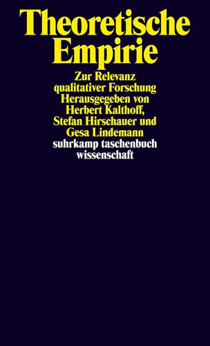 Theoretische Empirie. Zur Relevanz qualitativer Forschung
