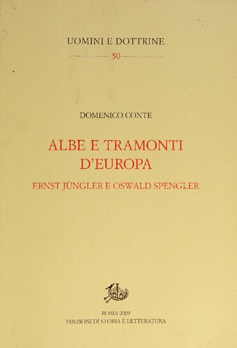 Albe e tramonti d'Europa. Ernst Jünger e Oswald Spengler