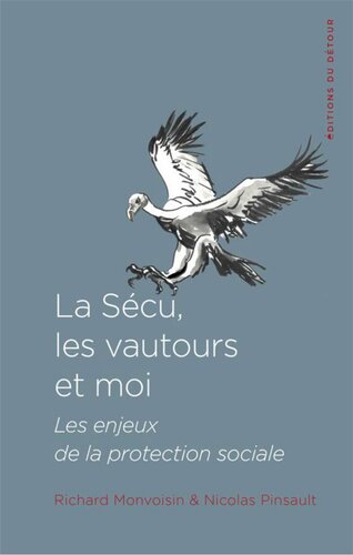 La Sécu les vautours et moi