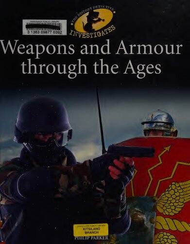 History Detective Investigates: Weapons Armour Through Age