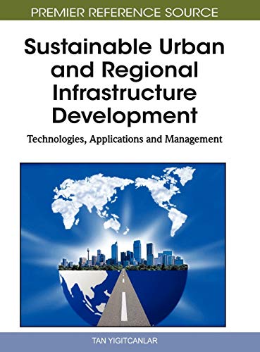 Sustainable Urban and Regional Infrastructure Development: Technologies, Applications and Management