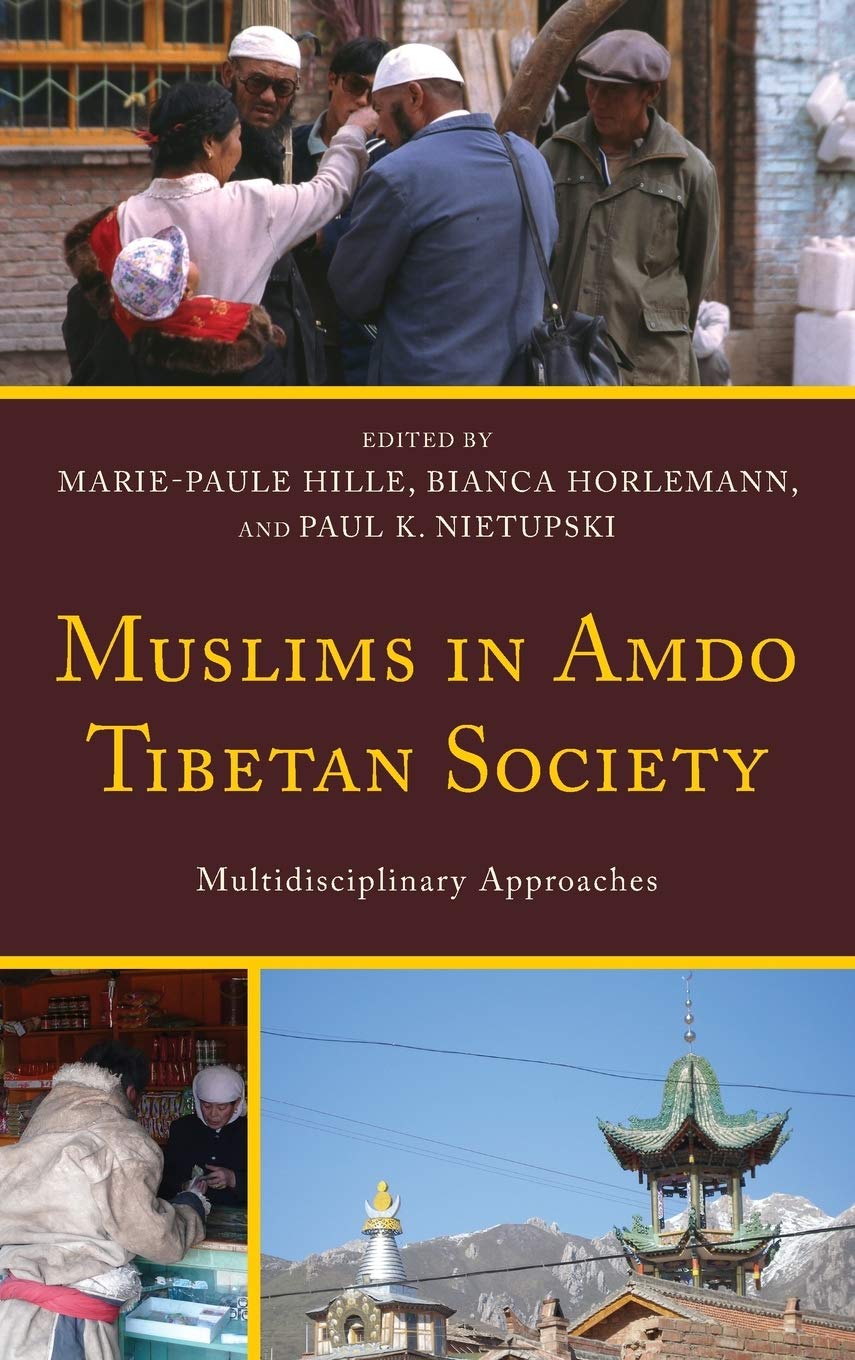 Muslims in Amdo Tibetan Society: Multidisciplinary Approaches