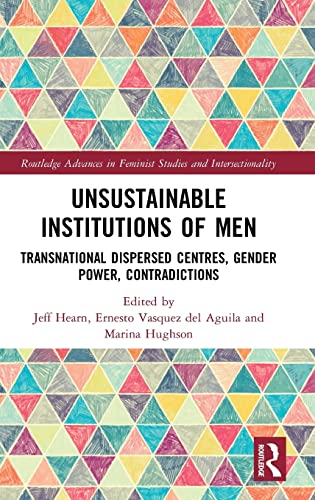 Unsustainable Institutions of Men: Transnational Dispersed Centres, Gender Power, Contradictions