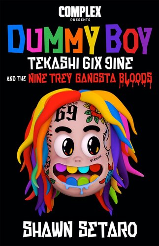 Complex Presents Dummy Boy - Tekashi 6ix9ine and The Nine Trey Gangsta Bloods