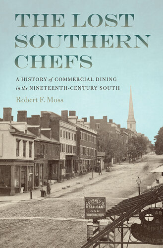 The Lost Southern Chefs - A History of Commercial Dining in the Nineteenth-Century South