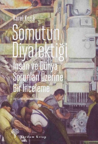 Somutun Diyalektiği: İnsan ve Dünya Sorunları Üzerine Bir İnceleme