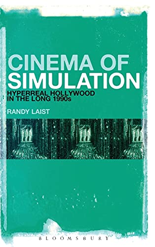 Cinema of Simulation: Hyperreal Hollywood in the Long 1990s