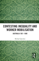 Contesting Inequality and Worker Mobilisation: Australia 1851-1880