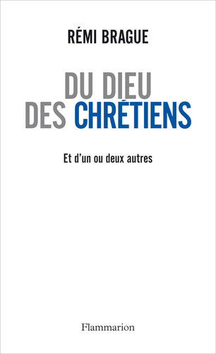 Du dieu des chrétiens et d'un ou deux autres