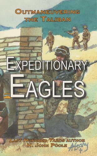 Expeditionary Eagle: Outmaneuvering The Taliban
