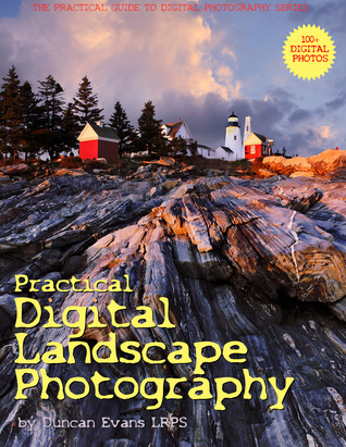 Practical Digital Landscape Photography