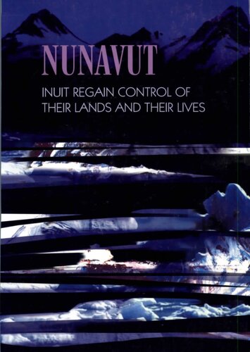 Nunavut: Inuit Regain Control of Their Lands and Their Lives