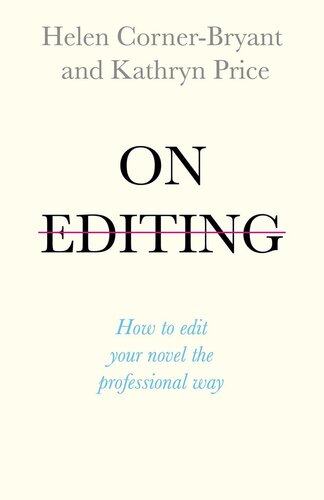 On Editing: How to Edit Your Novel the Professional Way