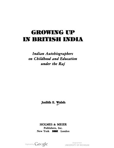 Growing Up in British India; Indian Autobiographers on Childhood and Education