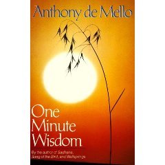 Anthony De Mello One Minute Wisdom