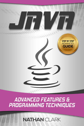 Java Advanced Features and Programming Techniques (Step-By-Step Java Book 3)