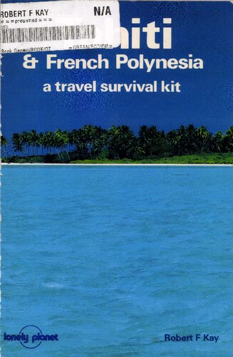 Tahiti & French Polynesia: A Travel Survival Kit