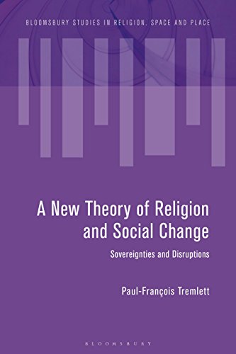 Towards a New Theory of Religion and Social Change: Sovereignties and Disruptions