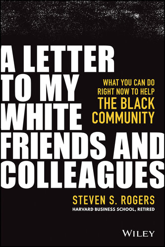 A Letter to My White Friends and Colleagues : What You Can Do Right Now to Help the Black Community