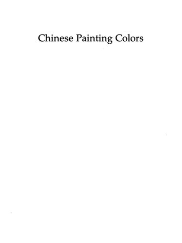 Chinese painting colors : studies on their preparation and application in traditional and modern times