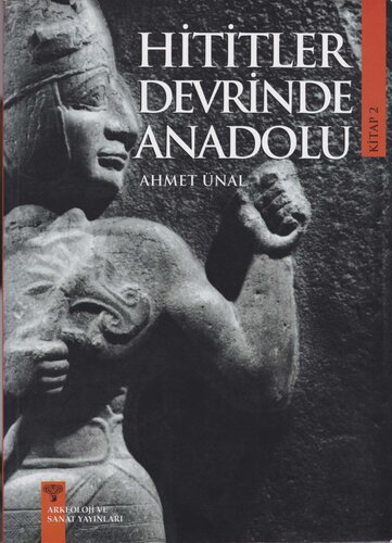 Hititler Devrinde Anadolu (Cilt 2)