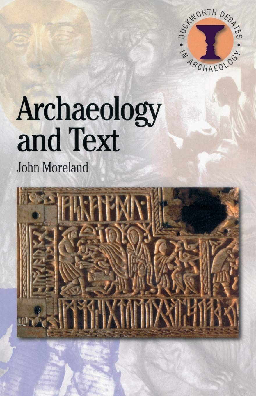 Archaeology and Text (Debates in Archaeology)