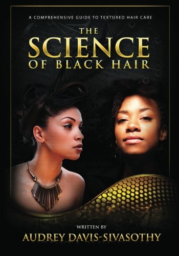 The Science of Black Hair: A Comprehensive Guide to Textured Hair Care