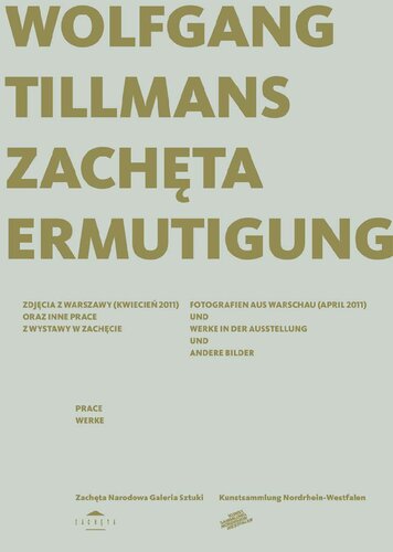 Wolfgang Tillmans : Zachęta : Ermutigung