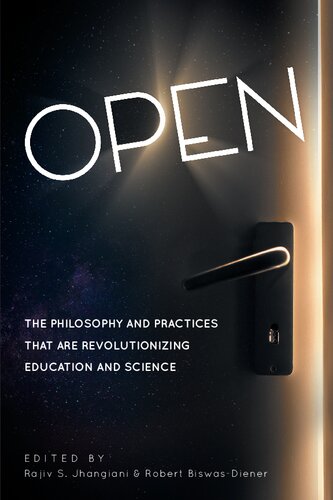 Open: The Philosophy And Practices That Are Revolutionizing Education And Science