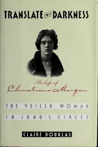 Translate this darkness: the life of Christiana Morgan