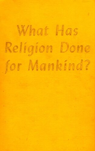 What Has Religion Done for Mankind?