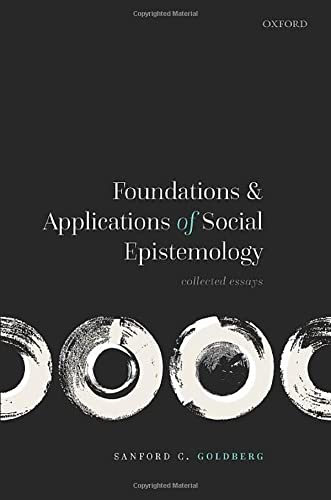 Foundations and Applications of Social Epistemology: Collected Essays