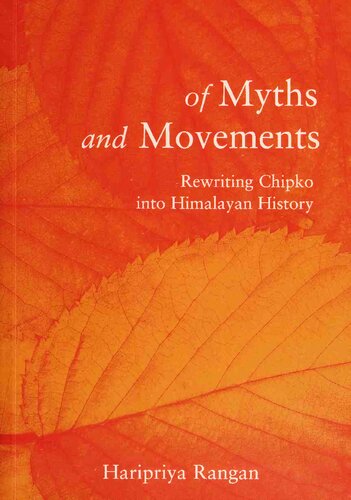 Of Myth and Movements: Rewriting Chipko into Himalayan History