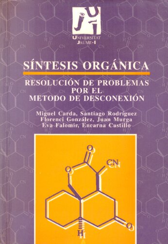 Síntesis orgánica : resolución de problemas por el método de desconexión