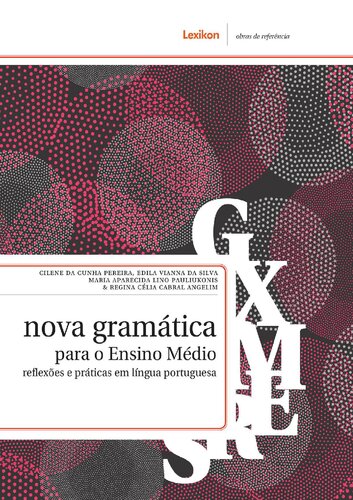 Nova gramática para o ensino médio - reflexões e práticas em língua portuguesa
