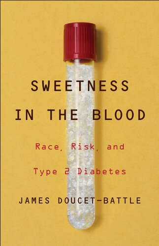 Sweetness in the Blood: Race, Risk, and Type 2 Diabetes