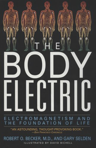 The Body Electric: Electromagnetism and the Foundation of Life