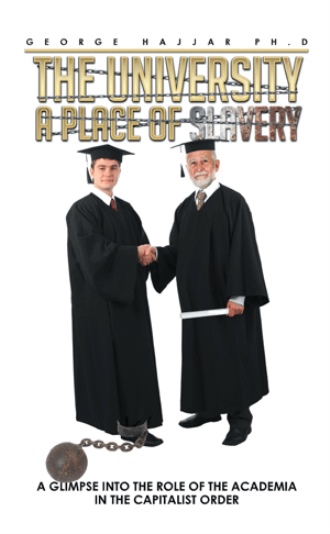 The University, a Place of Slavery: A Glimpse into the Role of the Academia in the Capitalist Order