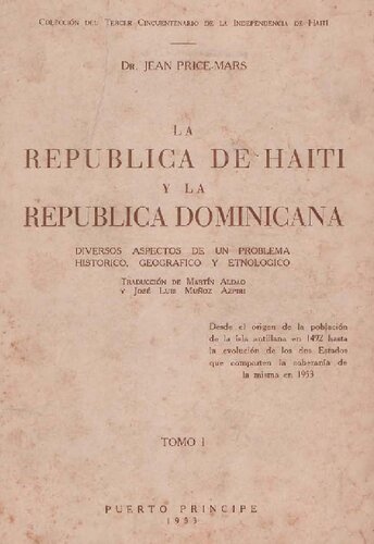 La República de Haití y la República dominicana : diversos aspectos de un problema histórico, geográfico y etnológico. Tomo I