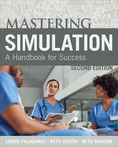 Mastering simulation : a handbook for success