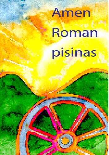 Amen Roman Pisinas. Wir schreiben Roman
