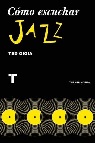 Cómo escuchar jazz (Noema) (Spanish Edition)
