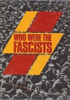 Who Were the Fascists?: Social Roots of European Fascism